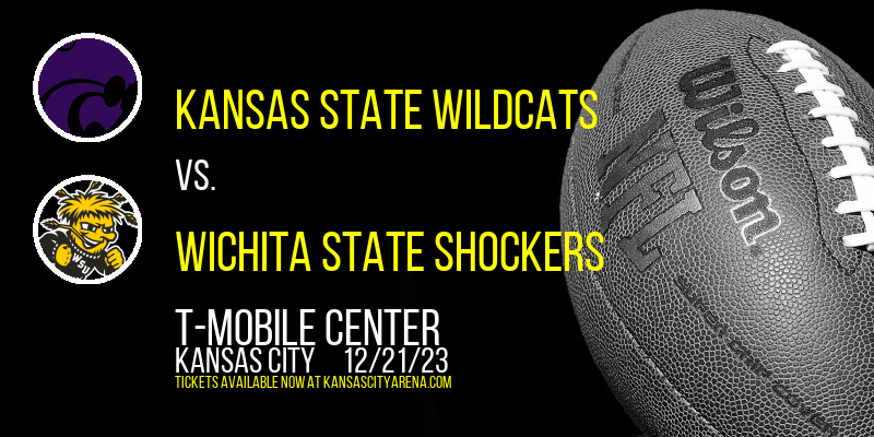 Kansas State Wildcats vs. Wichita State Shockers at T-Mobile Center