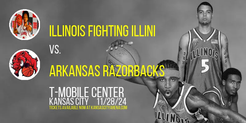 Illinois Fighting Illini vs. Arkansas Razorbacks at T-Mobile Center